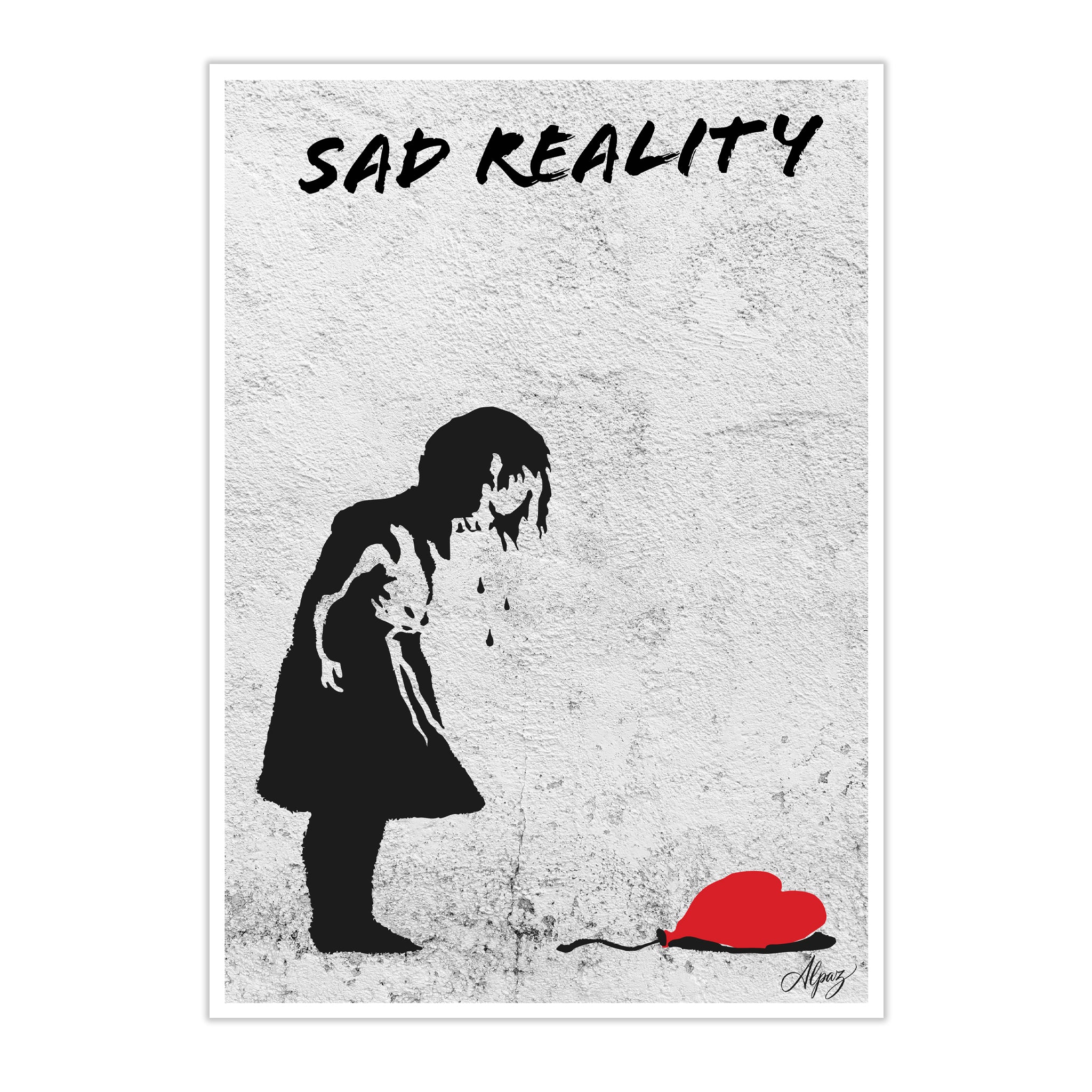 "SAD REALITY" Format A4